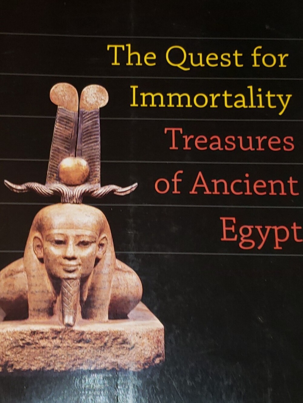 "The Quest For Imortality Treasures Of Ancient Egypt"